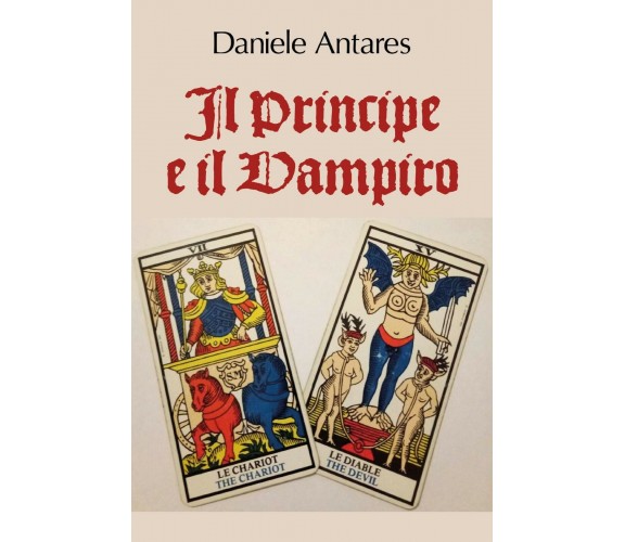 Il Principe e il Vampiro di Daniele Antares,  2018,  Youcanprint