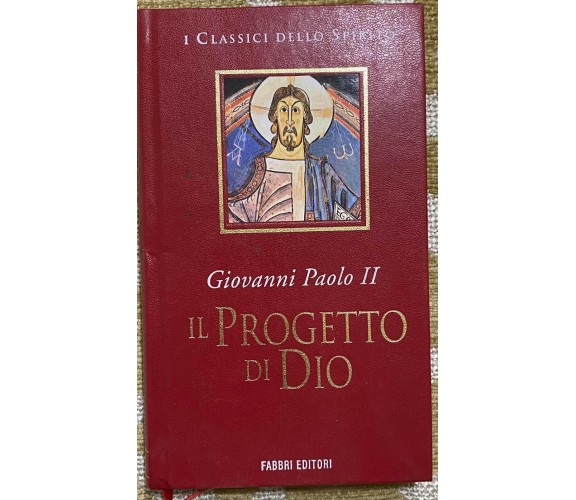 Il Progetto di Dio - Giovanni Paolo II - Fabbri - 1997 - M