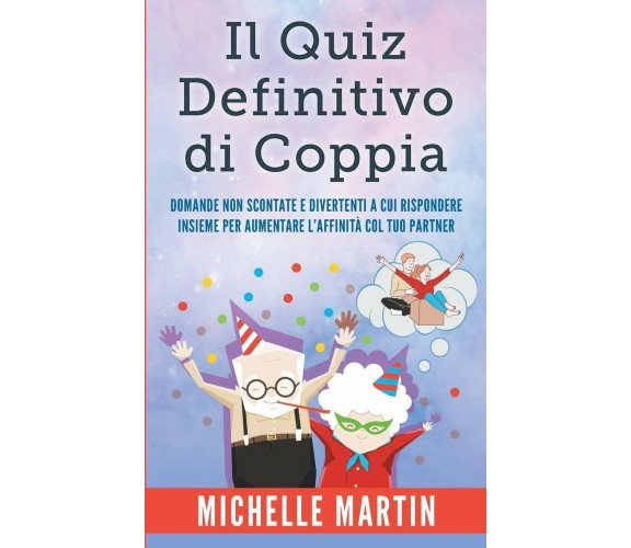 Il Quiz Definitivo di Coppia Domande non Scontate e Divertenti a cui Rispondere 