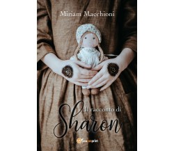 Il Racconto di Sharon	 di Miriam Macchioni,  2018,  Youcanprint