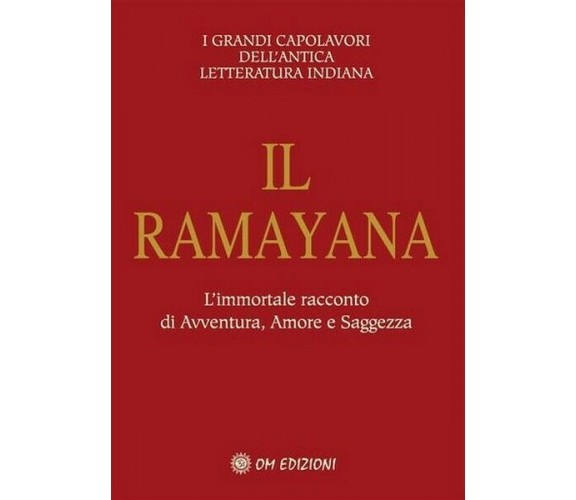 Il Ramayana, Traduzione Di G. Cerquetti,  2019,  Om Edizioni - ER