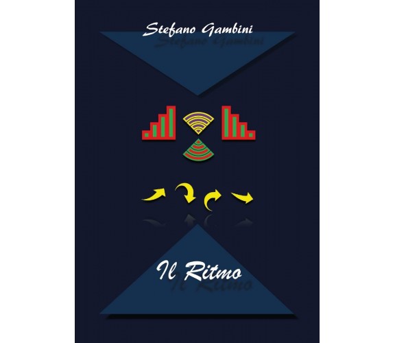 Il Ritmo - di Stefano Gambini,  2017,  Youcanprint- ER