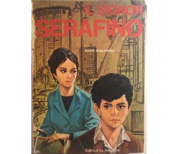 Il Signor Serafino di Giana Anguissola, 1966, Editrice La Sorgente