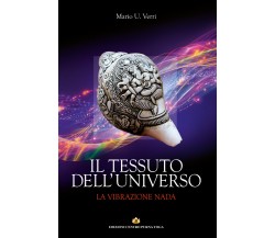 Il Tessuto dell’Universo - La Vibrazione Nada,  di Mario Umberto Verri,  2019