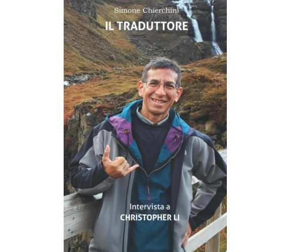 Il Traduttore: Intervista a Christopher Li di Simone Chierchini, Christopher Li,