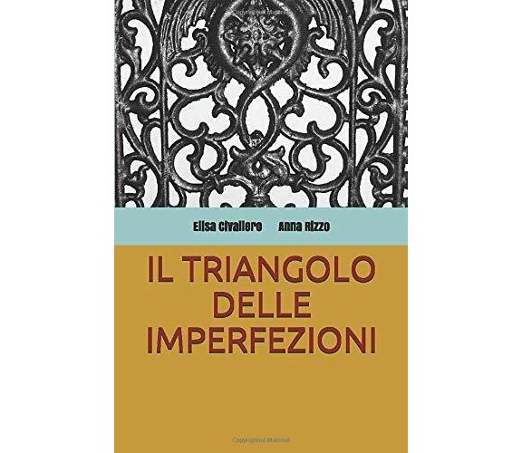 Il Triangolo Delle Imperfezioni di Anna Rizzo, Elisa Civallero,  2020,  Indipend