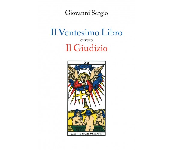 Il Ventesimo Libro ovvero Il Giudizio,  di Giovanni Sergio,  2018