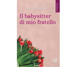 Il babysitter di mio fratello	 di Missbookishc,  2019,  Goware