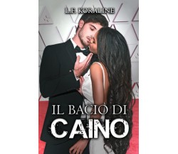 Il bacio di Caino - L. F. Koraline - Independently published, 2022