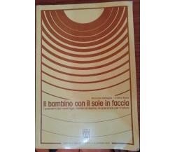 Il bambino col sole in faccia - R.Battaglia e C.Bosio,  1983,  Casabianca - S