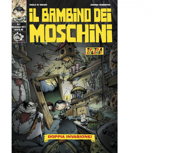 Il bambino dei moschini vol.1 - Paolo Di Orazio, Andrea Domestici - 2017