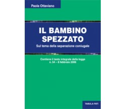 Il bambino spezzato. Sul tema della separazione coniugale di Paolo Ottaviano, 20