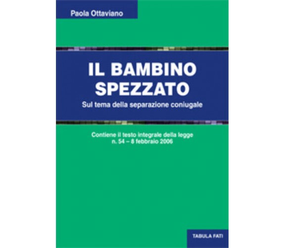 Il bambino spezzato. Sul tema della separazione coniugale di Paolo Ottaviano, 20