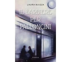 Il barbiere per palloncini di Laura Buizza,  2019,  Youcanprint