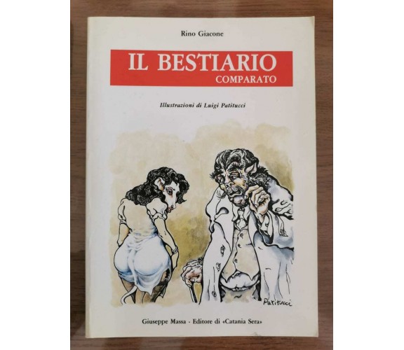 Il bestiario comparato - R. Giacone - Giuseppe Massa editore - 1989 - AR