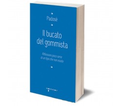 Il bucato del gommista	 di Padosè,  2017,  Iacobelli Editore