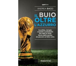 Il buio oltre l'azzurro - Andrea Bacci - Absolutely Free, 2020