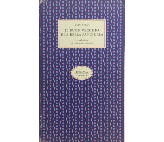 Il buon vecchio e la bella fanciulla di Italo Svevo, 1993, L’Unità