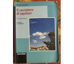 Il cacciatore di aquiloni di Hosseini Khaled, 2007, Loescher