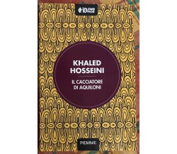 Il cacciatore di aquiloni di Khaled Hosseini, 2015, Piemme