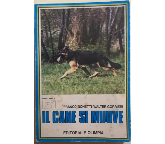 Il cane si muove di Bonetti-gorrieri, 1977, Editoriale Olimpia