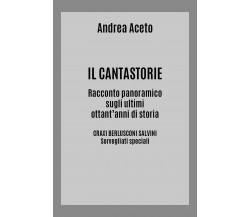 Il cantastorie di Andrea Aceto,  2021,  Youcanprint