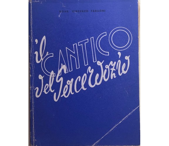 Il cantico del sacerdozio di Mons. Vincenzo Faraoni, 1942, Soc. Editrice Vita E 