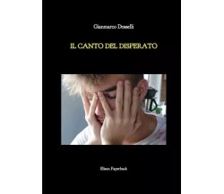 Il canto del disperato di Gianmarco Dosselli, 2023, Abelpaper