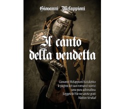 Il canto della vendetta	 di Giovanni Melappioni,  2019,  Youcanprint