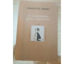 Il canzoniere della terza età - E. Romei - 1984 - AR