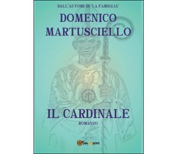 Il cardinale	 di Domenico Martusciello,  2014,  Youcanprint