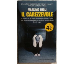 Il carezzevole di Massimo Lugli,  2011,  Newton Compton Editori