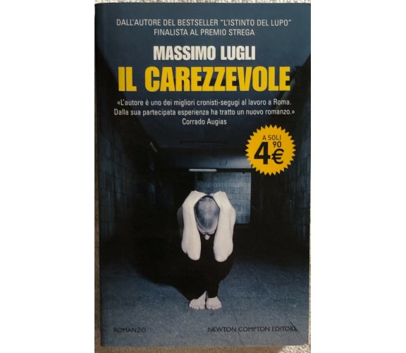 Il carezzevole di Massimo Lugli,  2011,  Newton Compton Editori