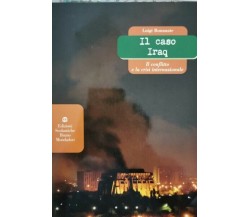 Il caso Iraq: Il conflitto e la crisi internazionale di L. Bonanate - ER