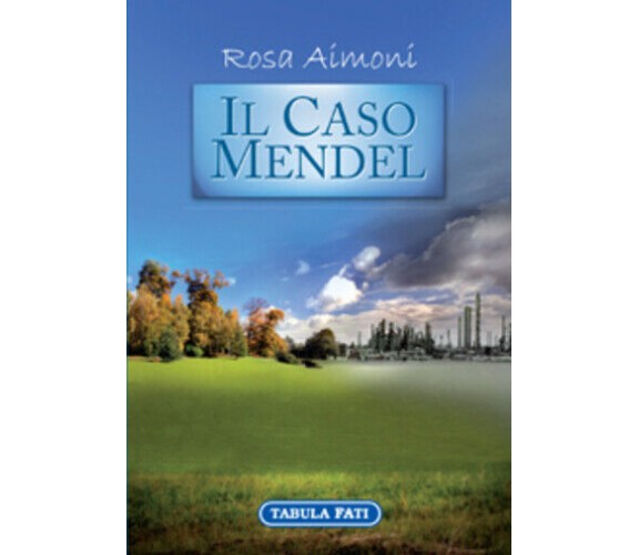 Il caso Mendel di Rosa Aimoni,  2011,  Tabula Fati