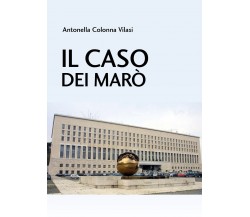 Il caso dei Marò - Antonella Colonna Vilasi,  2020,  Youcanprint