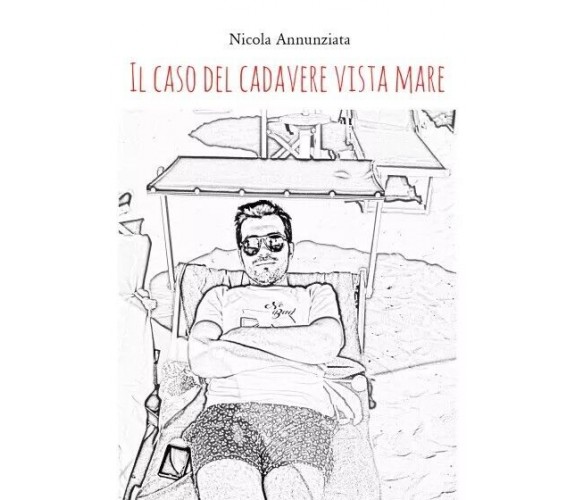 Il caso del cadavere vista mare di Nicola Annunziata, 2022, Youcanprint