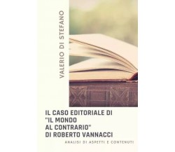 Il caso editoriale di Il mondo al contrario di Roberto Vannacci. Analisi di aspe