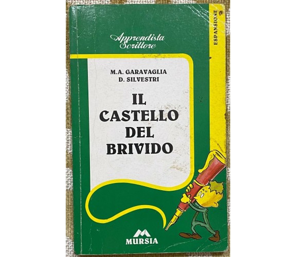 Il castello del brivido - M.A.garavaglia , D. Silvestri - Mursia - 1998 - M