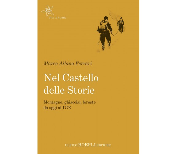 Il castello delle storie - Marco Albino Ferrari - Hoepli, 2019