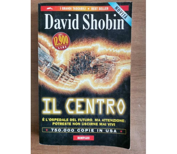 Il centro - D. Shobin - Bompiani - 1998 - AR