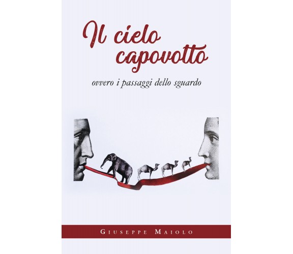 Il cielo capovolto di Giuseppe Maiolo,  2019,  Youcanprint