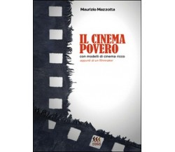 Il cinema povero con modelli di cinema ricco	 di Maurizio Mazzotta,  2015,  Youc