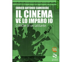 Il cinema ve la imparo io. Critiche di un mafioso	 di Enrico Antonio Cameriere