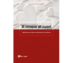 Il cinque di cuori - Dall’amore al bene attraverso la scrittura - ER