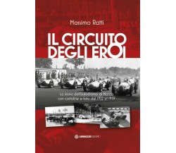 Il circuito degli eroi - Massimo Ratti - libraccio, 2020