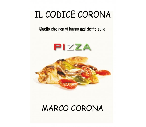 Il codice Corona - Quello che non vi hanno mai detto sulla pizza 