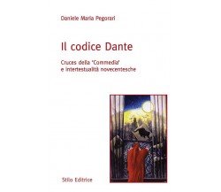 Il codice Dante - Daniele Maria Pegorari - Stilo, 2012