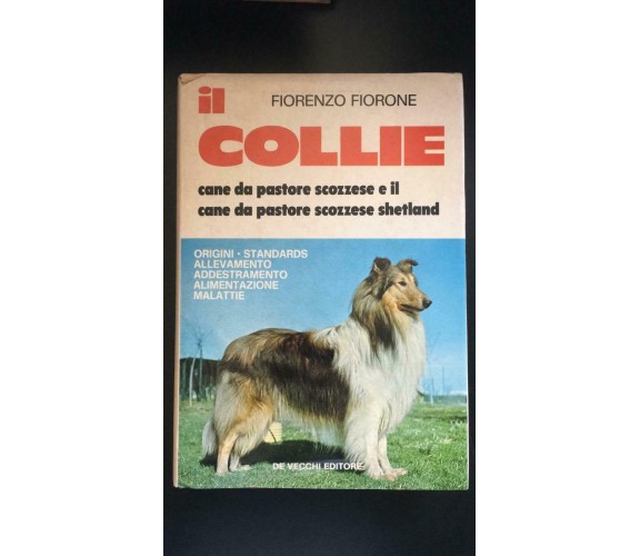 Il collie - Fiorenzo Fiorone,  De Vecchi Editore - P