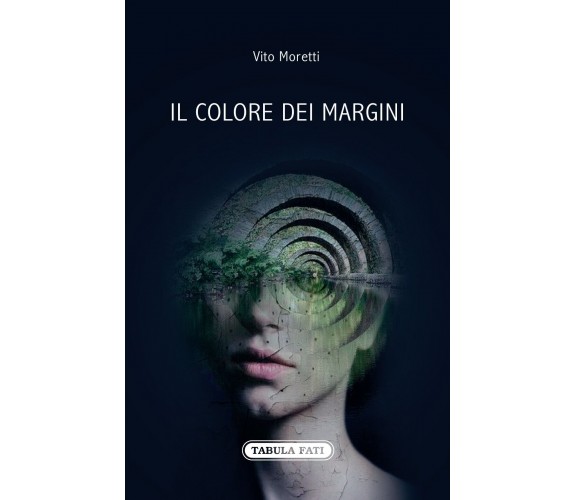 Il colore dei margini di Vito Moretti, 2014, Tabula Fati